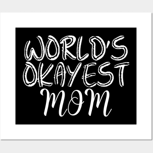 Worlds Okayest Mom Women Funny Graphic Mothers Day Posters and Art